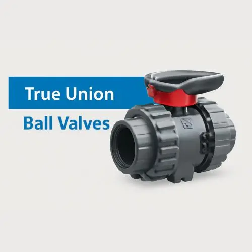 True Union Ball Valves 1